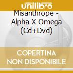 Misanthrope - Alpha X Omega (Cd+Dvd) cd
