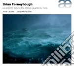 Brian Ferneyhough - String Quartet & Trio, Int. cd