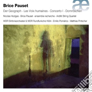 Brice Pauset - Der Geograph, Les Voix Humaine (2 Cd) cd musicale di Brice Pauset