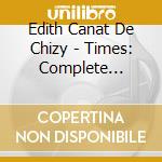 Edith Canat De Chizy - Times: Complete Orchestral Works cd