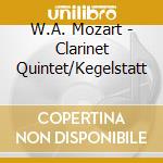 W.A. Mozart - Clarinet Quintet/Kegelstatt cd