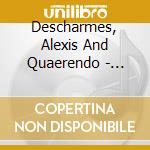 Descharmes, Alexis And Quaerendo - L'Oeuvre Pour Violoncelle cd musicale di LISZT