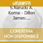 S.Narucki A. Komsi - Dillon James: Philomela (2 Cd) cd