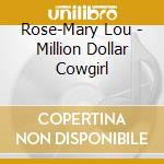 Rose-Mary Lou - Million Dollar Cowgirl cd