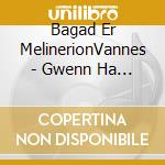 Bagad Er MelinerionVannes - Gwenn Ha Blue cd