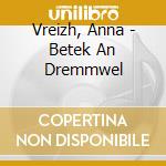 Vreizh, Anna - Betek An Dremmwel cd