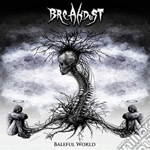 Breakdust - Baleful World cd musicale di Breakdust