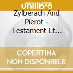 Zylberach And Pierot - Testament Et Promesses cd musicale di Zylberach And Pierot