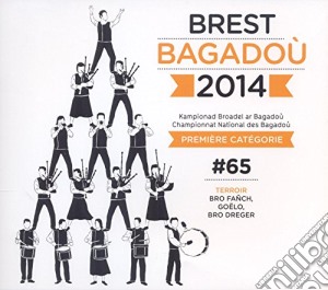 Brest Bagadou 2014: 65Eme Championnat / Various (4 Cd) cd musicale di Divers Bagadou