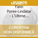 Yann Poree-Lindatar - L'Ultime Attente cd