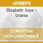 Elisabeth Joye - Urania cd musicale di Joye, Elisabeth