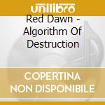 Red Dawn - Algorithm Of Destruction cd