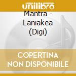 Mantra - Laniakea (Digi) cd musicale di Mantra