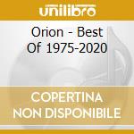 Orion - Best Of 1975-2020 cd