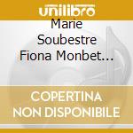 Marie Soubestre Fiona Monbet Maxime - Marie Weine Nicht. Eisler - Brecht cd musicale