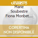 Marie Soubestre Fiona Monbet Maxime - Marie Weine Nicht. Eisler - Brecht cd