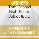Tom Georgel Feat. Benoit Joblot & J - Et Toc ! cd