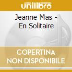 Jeanne Mas - En Solitaire cd