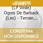 (LP Vinile) Ogres De Barback (Les) - Terrain Vague