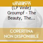 (LP Vinile) Groumpf - The Beauty, The Love, The Flawoz