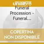 Funeral Procession - Funeral Procession cd