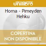 Horna - Pimeyden Hehku cd musicale di Horna