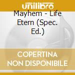 Mayhem - Life Etern (Spec. Ed.) cd