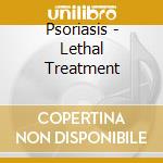 Psoriasis - Lethal Treatment cd