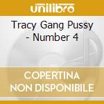 Tracy Gang Pussy - Number 4 cd
