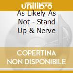 As Likely As Not - Stand Up & Nerve cd