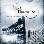 Lyr Drowning - Beyond The Borders cd