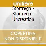 Stortregn - Stortregn - Uncreation cd