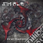 No Return - Inner Madness cd