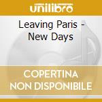 Leaving Paris - New Days cd