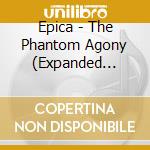 Epica - The Phantom Agony (Expanded Edition) (2 Cd) cd