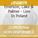 Emerson, Lake & Palmer - Live In Poland cd