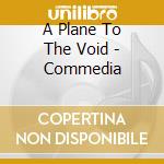 A Plane To The Void - Commedia cd