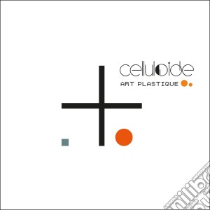 Celluloide - Art Plastique cd musicale di Celluloide