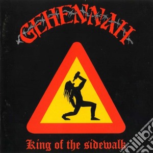 Gehennah - King Of The Sidewalk cd musicale di Gehennah