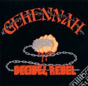 Gehennah - Decibel Rebel cd musicale di Gehennah