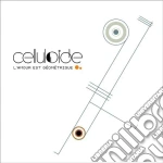 Celluloide - L'amour Est Geometrique cd