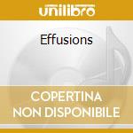 Effusions cd