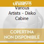 Various Artists - Disko Cabine cd