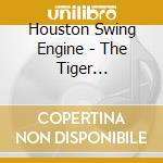 Houston Swing Engine - The Tiger Flamboyant