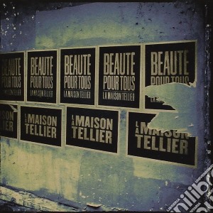 La Maison Tellier - Beaute Pour Tous cd musicale di La Maison Tellier