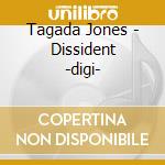 Tagada Jones - Dissident -digi- cd musicale di Tagada Jones