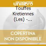 Touffes Kretiennes (Les) - Breakfast In Cloud cd musicale di Touffes Kretiennes, Les