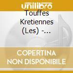 Touffes Kretiennes (Les) - Breakfast In Cloud cd