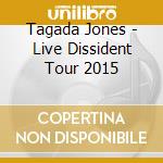 Tagada Jones - Live Dissident Tour 2015 cd