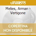 Melies, Arman - Vertigone cd